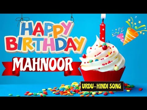 Mahnoor Happy Birthday Urdu Song   Happy Birthday Mahnoor Urdu Song