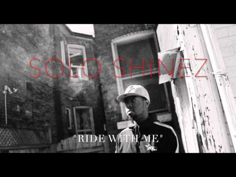 Solo Shinez -  Ride With Me (Audio)