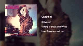 Kataklysm - Caged In