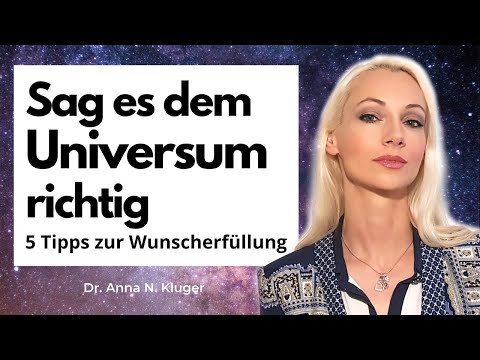 Wie wir mit dem Universum kommunizieren: 5 Wege | Gesetz der Anziehung | Wünsche ans Universum