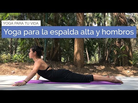 Yoga para la espalda alta y hombros