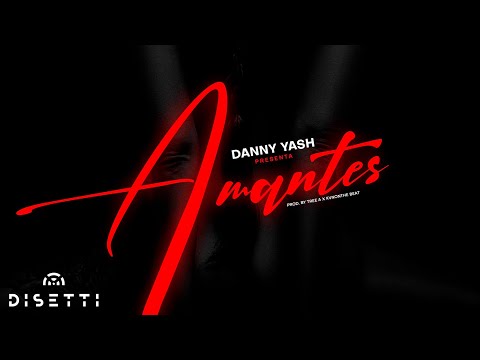 Danny Yash - Amantes (Audio)