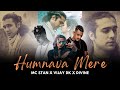 Humnava Mere Ft. MC STAN X VIJAY DK X DIVINE - Drill Mashup - Prod By Drillzy Beats