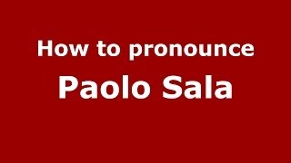 How to pronounce Paolo Sala