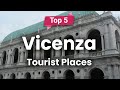 Top 5 Places to Visit in Vicenza | Italy - English