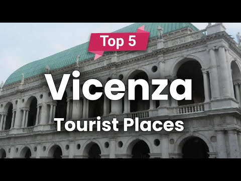 Top 5 Places to Visit in Vicenza | Italy - English