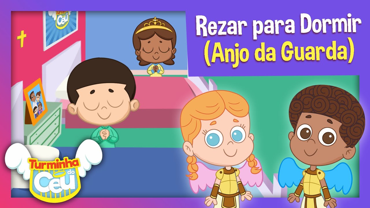 Rezar para Dormir (Anjo da Guarda) - Turminha do Céu