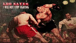 Leo Sayer - I Will Not Stop Fighting