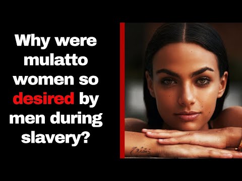 How attractive was a mulatto woman to high-society white men during slavery?