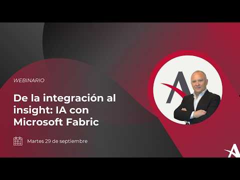 De la integraci�n al insight: IA con Microsoft Fabric
