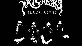 Music video thumbnail preview for The Watchers Black Abyss March 2018 by The Watchers
