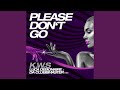Please Don T Go Luca Debonaire X Da Clubbmaster Radio Edit