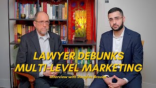 Lawyer Debunks Multi-Level Marketing (with Douglas Brooks)