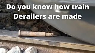 Do you know how train derailers are made?