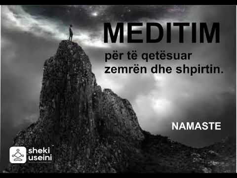 MEDITIM PËR TË QETËSUAR ZEMRËN DHE SHPIRTIN