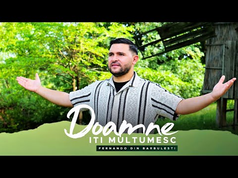 Fernando din Barbulesti - DOAMNE ITI MULTUMESC | NOU 2025