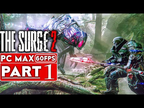 THE SURGE 2 Gameplay Walkthrough Part 1 [1080p HD 60FPS PC MAX SETTINGS] - No Commentary