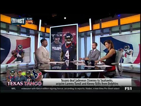 First Things First | Texans deal Jadeveon clowney to Seahawks acquire Tunsil & Still from Dolphins
