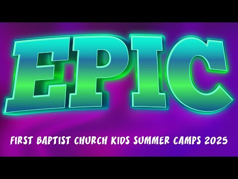 FBC Epic Summer Camps Recap
