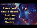 I Was Lost Until I Heard This Hare Krishna Mantra 1 Hour Of Divine Chanting