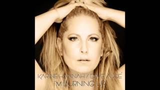 KARINE HANNAH &amp; DAVE AUDÉ -  I&#39;M BURNING UP SNEAK PEEK