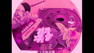 Miskate - Drillbit (12" Edit)