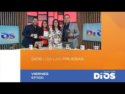 VayaConDios Ep.166 - Dios usa las pruebas