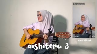 Download lagu AISHITERU 3 (KETIKA KAU MARAH DAN CEMBURU) || COVER BY NOVI APRILIA mp3