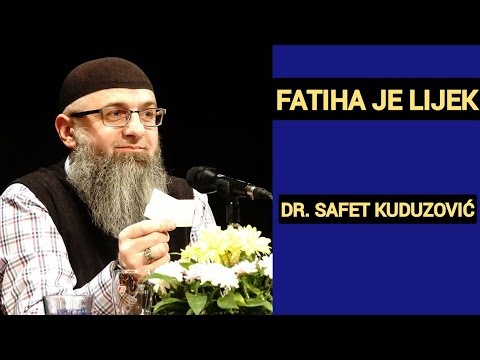 Fatiha je lijek - dr. Safet Kuduzović