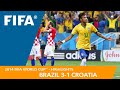 Brazil vs Croatia || World Cup 2014 Highlights