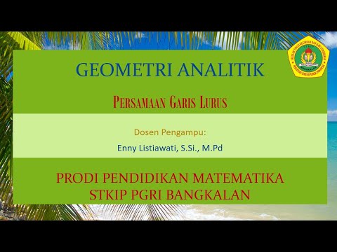 Mata Kuliah Geometri Analitik || Materi Persamaan Garis Lurus