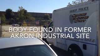 Body found at former Akron industrial site