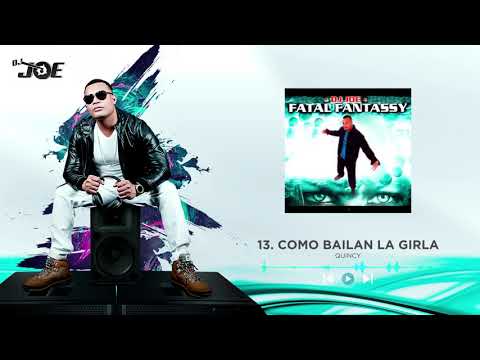Dj Joe - Como Bailan La Girla | Fatal Fantassy