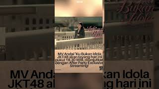 Download lagu mv andai ku bukan idola tayang hari ini#freyajkt48 #jkt48fight mp3
