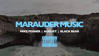 August - Marauder Music [Remix] (Ft. Mike Posner &amp; Blackbear)