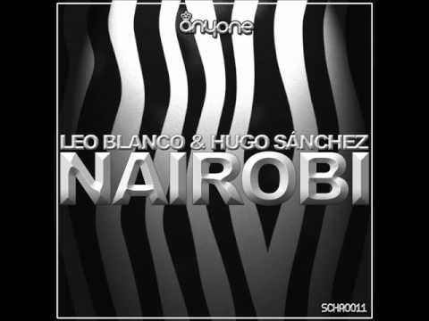 Leo Blanco & Hugo Sanchez - Nairobi (Original Mix)