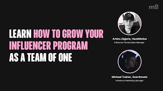 How to Grow Your Influencer Program as a Team of One | Free Webinar