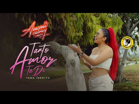 AZUCENA CALVAY - Tanto Amor Te Di  (Primicia 2024) (Official Video)