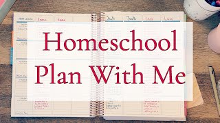 HOMESCHOOL PLAN WITH ME || HIGH SCHOOL & ELEMENTARY