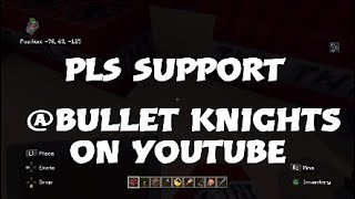 UPDATE 2024 Please support my Friend @BULLET KNIGHTS Streaming Today