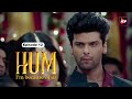 THE DAY OF THE WEDDING Hum EP 12 Kushal Tandon Karishma Sharma Ridhima Pandit