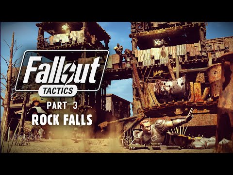 The Story of Fallout Tactics Part 3 - Rock Falls