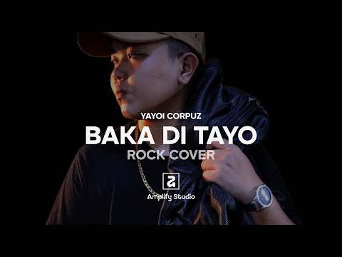 Baka Di Tayo - Yayoi Corpuz | Amplify Studio (Rock Cover) | Lyric Visualizer