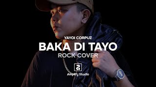 Download lagu Baka Di Tayo - Yayoi Corpuz | Amplify Studio (Rock Cover) | Lyric Visualizer mp3 Download lagu Baka Di Tayo - Yayoi Corpuz | Amplify Studio (Rock Cover) | Lyric Visualizer mp3
