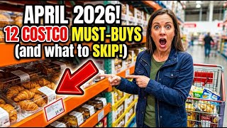 12 COSTCO Deals You NEED To Buy in APRIL 2026 and what to skip