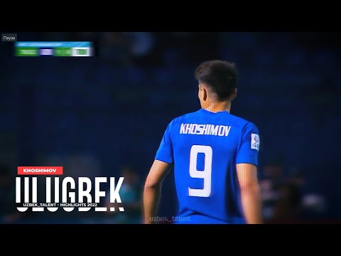 Ulugbek Khoshimov - habilidades malucas, gols e assistências