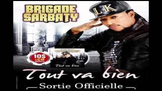 BRIGADE SARBATY - ZONE ROUGE #Generique #audio ( TOUT VA BIEN )