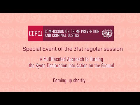 Follow-up to the Kyoto Declaration - A Special Event by the Chair of CCPCJ 31st regular Session