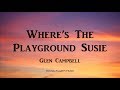 Glen Campbell - Where's The Playground Susie (Lyrics)