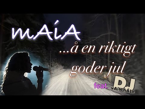 mAiA: …å en riktigt goder jul feat. DJ vAIn hÅLe (lyric video)
